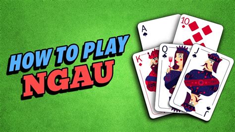 How To Play Ngau .